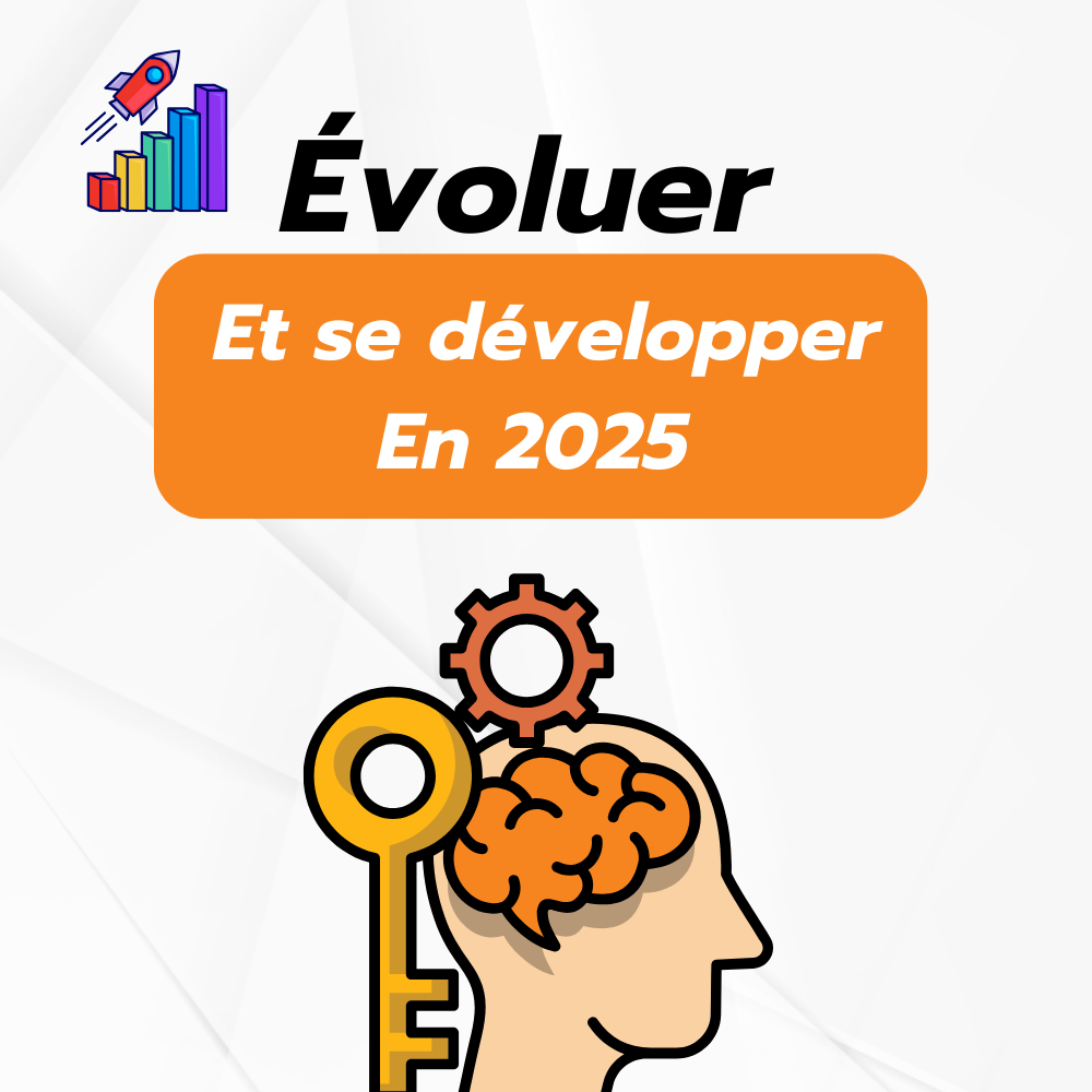 Évoluer et se développer en 2025