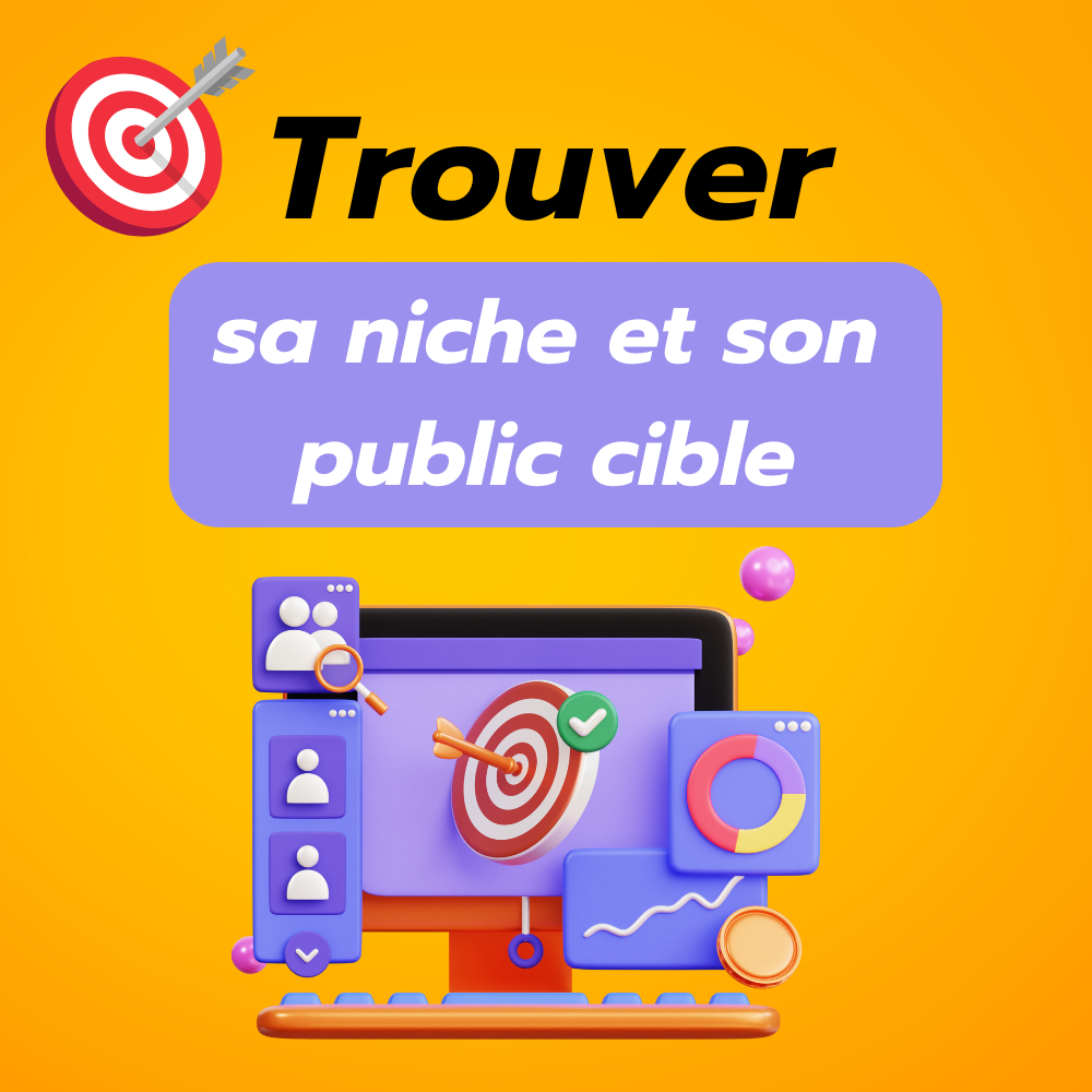 Trouver sa niche et son public cible